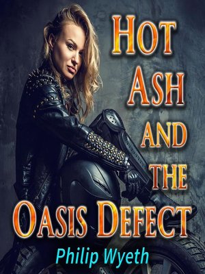 cover image of Hot Ash and the Oasis Defect